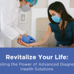 Revitalize Your Life: Unveiling the Power of Advanced Diagnostic Health Solutions