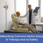 Debunking IV Therapy Myths: Facts & Safety Tips