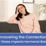 How Stress Impacts Hormonal Balance