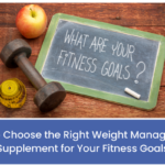 Weight Management Supplement for Your Fitness Goals