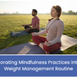 Mindfulness Practices for Weight Management