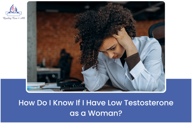 How Do I Know If I Have Low Testosterone as a Woman?