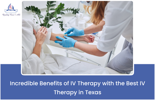 Incredible Benefits of IV Therapy with the Best IV Therapy in Texas