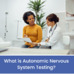What is Autonomic Nervous System Testing? Discover the Best Ancillary Testing Options in Texas