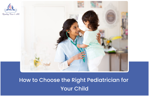 How to Choose the Right Pediatrician for Your Child