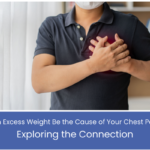 Can Excess Weight Be the Cause of Your Chest Pain? Exploring the Connection