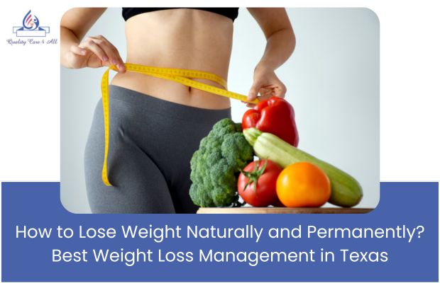 How to Lose Weight Naturally and Permanently? Best Weight Loss Management in Texas