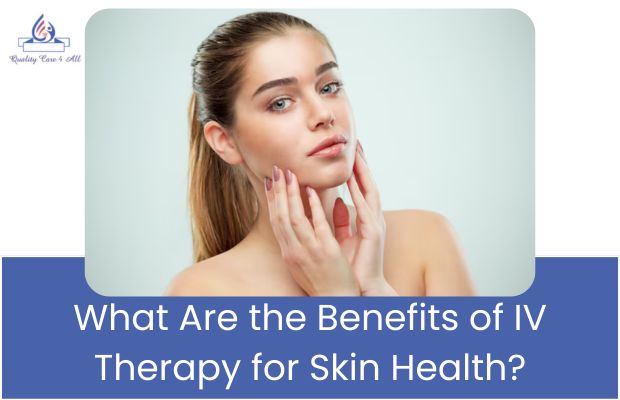 What Are the Benefits of IV Therapy for Skin Health?