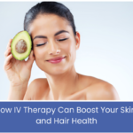 How IV Therapy Can Transform Skin and Hair Health Naturally
