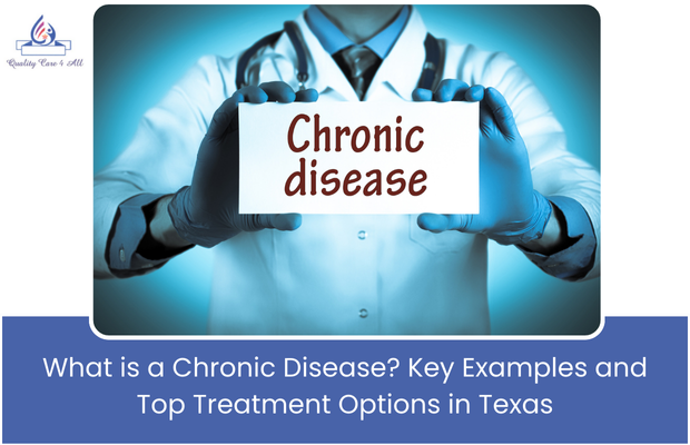 What is a Chronic Disease? Key Examples and Top Treatment Options in Texas