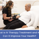 What Is IV Therapy Treatment and How Can It Improve Your Health?
