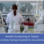 Health Screenings Texas: Ancillary Testing for Accuracy