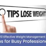 10 Effective Weight Management Tips for Professionals