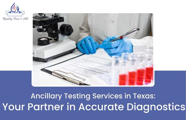 Ancillary Testing Services in Texas: Accurate Diagnostics