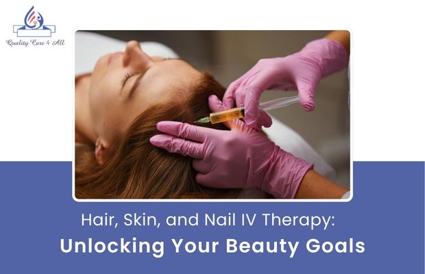 Hair, Skin, and Nail IV Therapy: Beauty Goals Unlocked