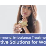 Hormonal Imbalance Treatment: Best Solutions for Women
