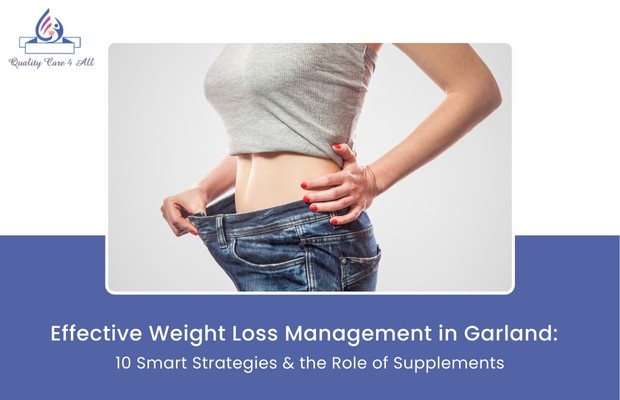 Effective Weight Loss Management in Garland: 10 Smart Strategies & the Role of Supplements
