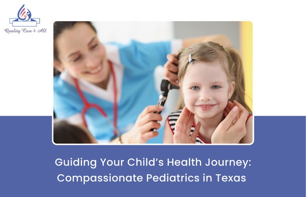 Guiding Your Child’s Health Journey: Compassionate Pediatrics in Texas