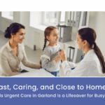 Fast, Caring, and Close to Home: Why Kids Urgent Care in Garland Is a Lifesaver for Busy Families