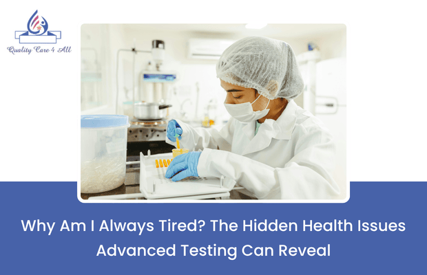 Hidden Health Issues Advanced Testing Can Reveal